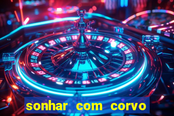 sonhar com corvo preto atacando